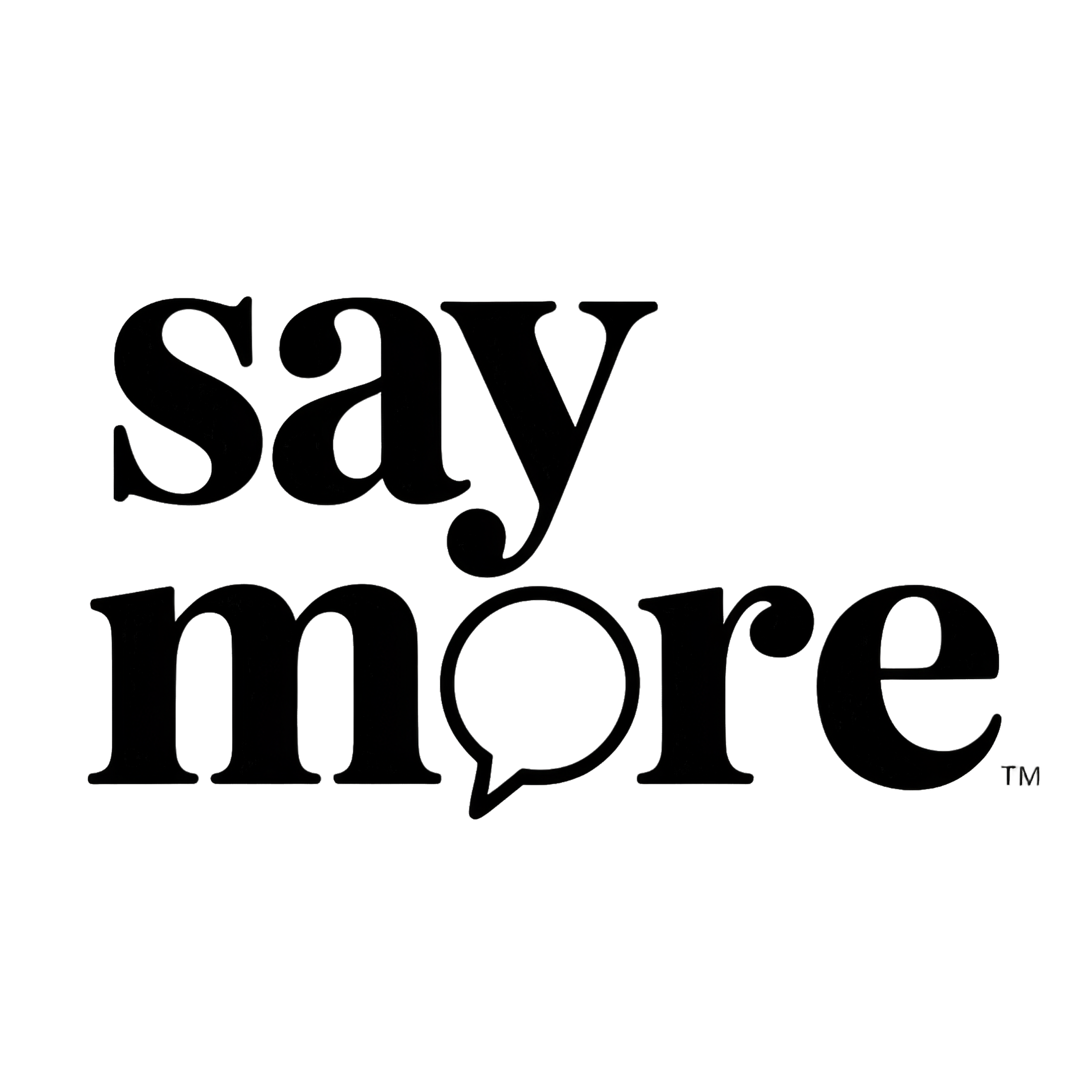 Say More